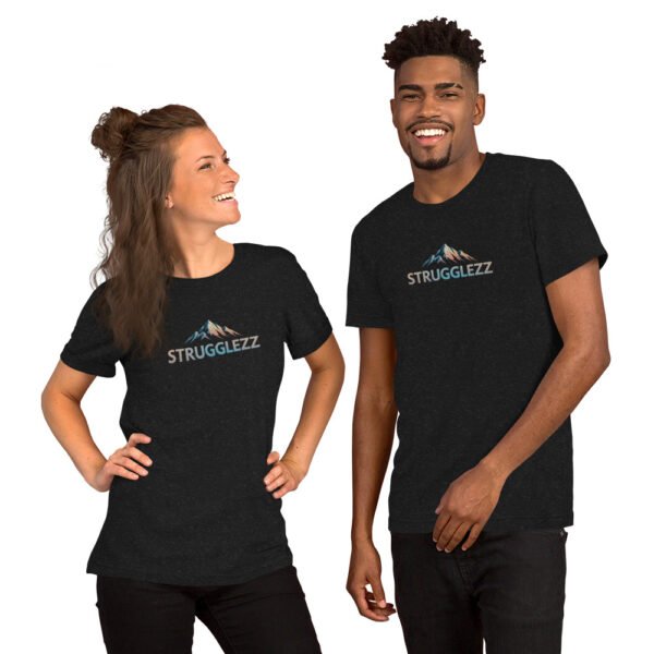 Strugglezz Unisex t-shirt - Image 3